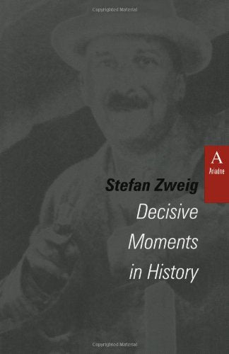 DECISIVE MOMENTS IN HISTORY (Studies in Austrian Literature, Culture, and Thought)