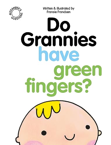 Do Grannies have Green Fingers? (Alexander's Questions)