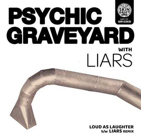 Psychic Graveyard - Loud As Laughter b/w Liars Remix [CD]