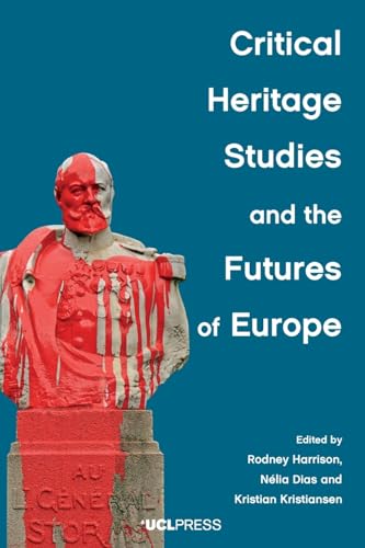 Critical Heritage Studies and the Futures of Europe