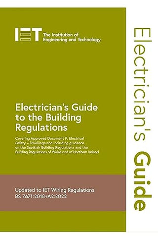 Electrician's Guide to the Building Regulations (Electrical Regulations)