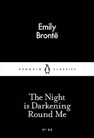 Emily Bronte - The Night is Darkening Round Me