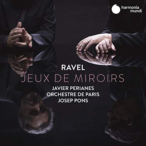 Javier Perianes - Ravel: Jeux De Miroirs [CD]