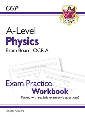 New A-Level Physics: OCR A Year 1 & 2 Exam Practice Workbook - includes Answers (CGP A-Level Physics)