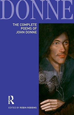 The Complete Poems of John Donne (Longman Annotated English Poets)