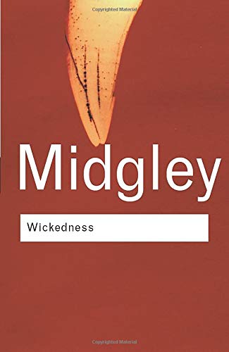 Wickedness: A Philosophical Essay (Routledge Classics)