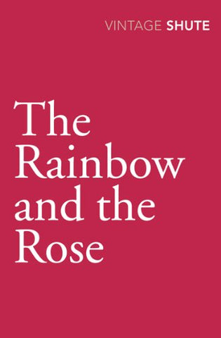TheRainbow and the Rose by Shute, Nevil ( Author ) ON Sep-03-2009, Paperback
