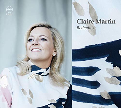 Claire Martin; Martin Sjostedt; Niklas Fernqvist; Daniel Fredriksson - Believin' it [CD]