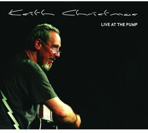 Keith Christmas - Live At The Pump [CD]