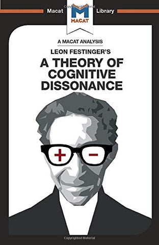 A Theory of Cognitive Dissonance (The Macat Library)