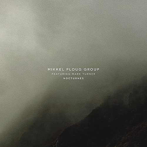 Mikkel Ploug Group Feat' Mark Turner - Nocturnes [VINYL]