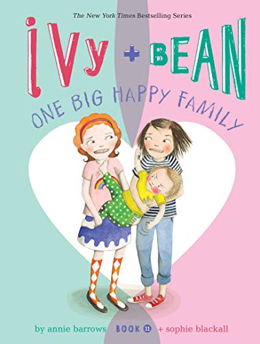 Ivy and Bean One Big Happy Family (Book 11) (Ivy & Bean)
