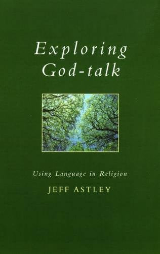 Exploring God-talk: Using Language in Religion (Exploring Faith - Theology for Life)