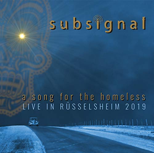 Subsignal - A Song For The Homeless - Live In Russelsheim 2019 [CD]