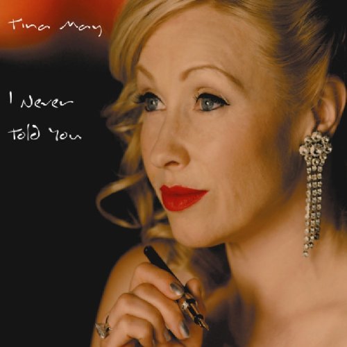 Tina May - I Never Told You [CD]