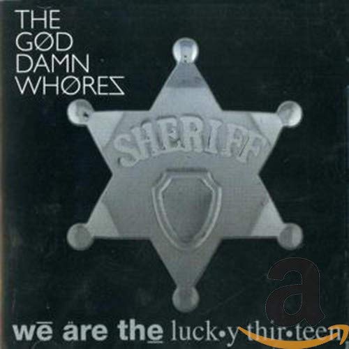 God Damn Whores - WE ARE LUCKY 13 [CD]