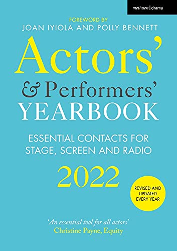 Actors' and Performers' Yearbook 2022: Essential Contacts for Stage, Screen and Radio (Actors' & Performers' Yearbook)