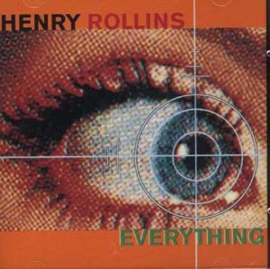 Henry Rollins - Everything [CD]