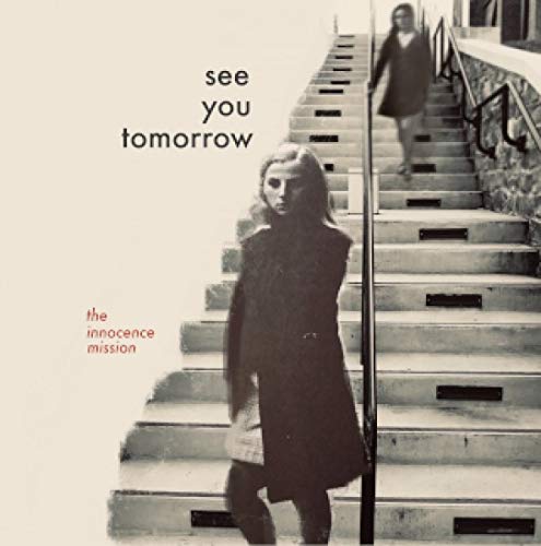 The Innocence Mission - See You Tomorrow [VINYL]