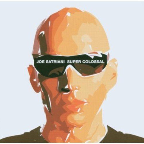 "Album cover featuring a bald man wearing sunglasses with 'Joe Satriani Super Colossal' text."