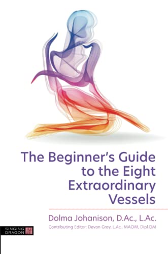 The Beginner's Guide to the Eight Extraordinary Vessels