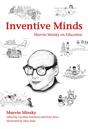 Inventive Minds: Marvin Minsky on Education (The MIT Press)