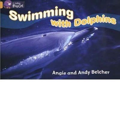 Swimming with Dolphins Band 09/Gold by Belcher, Andy ( Author ) ON Jan-05-2005, Paperback