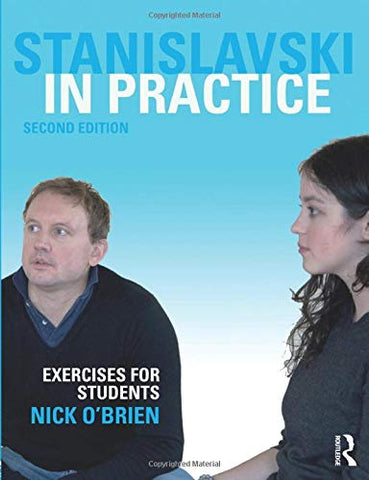 Stanislavski in Practice: Exercises for Students
