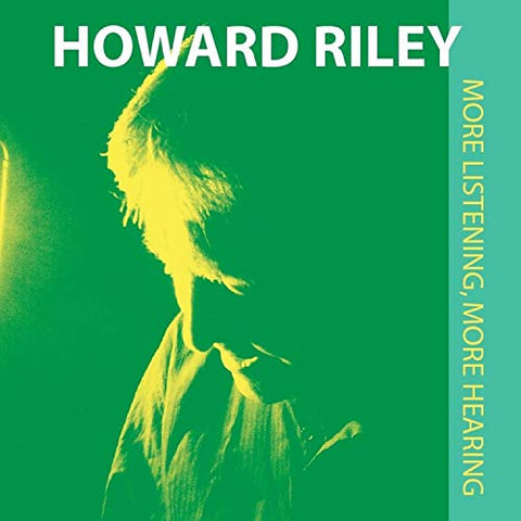 Howard Riley - More Listening. More Hearing [CD]