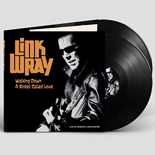 Link Wray - Walking Down A Street Called Love - Live In Manchester And London  [VINYL]
