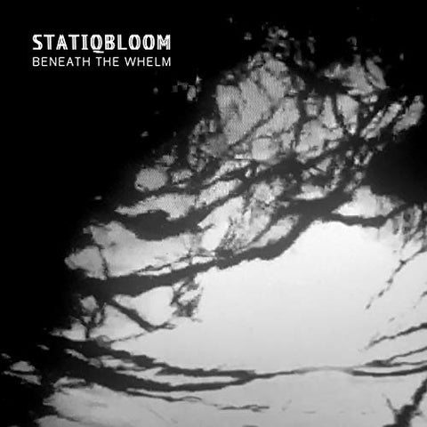 Statiqbloom - Beneath The Whelm [CD]