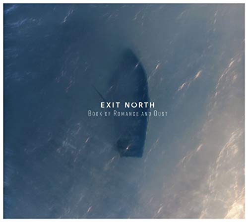 Exit North - Book Of Romance And Dust [CD]