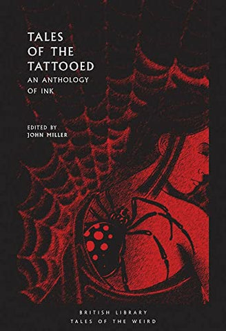 Tales of the Tattooed: An Anthology of Ink (British Library Tales of the Weird)