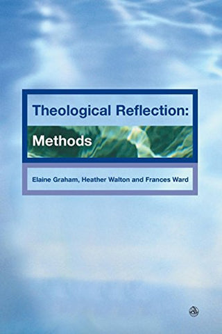 Theological Reflections: Methods: v. 1