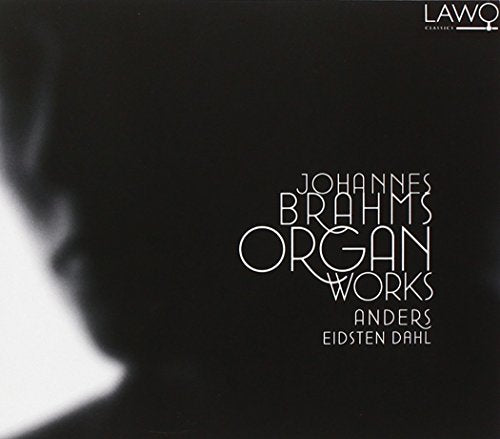 Black album cover with white text, featuring "Johannes Brahms Organ Works" and "Anders Eidsten Dahl".