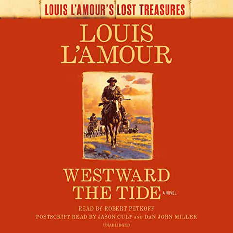 Westward the Tide (Louis L'Amour's Lost Treasures): (Unabridged)