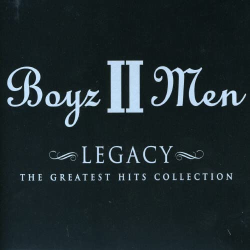Boyz II Men “Legacy: Greatest Hits” CD cover, black background.