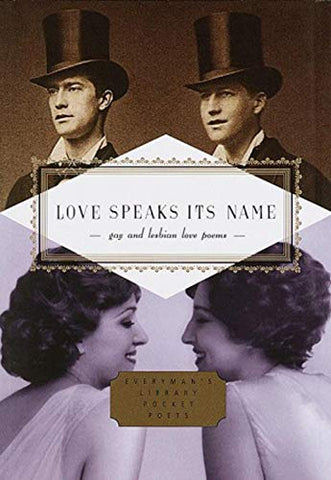 Love Speaks Its Name: Gay and Lesbian Love Poems (Everyman's Library POCKET POETS)