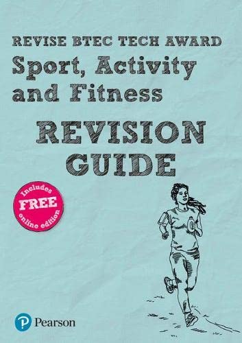 Pearson REVISE BTEC Tech Award Sport, Activity and Fitness Revision Guide: for home learning, 2022 and 2023 assessments and exams (Revise BTEC Tech Award in Sport)