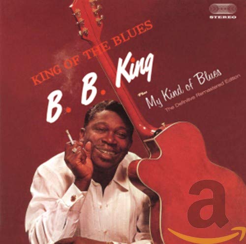 B.B. King - King Of The Blues + My Kind Of Blues [CD]