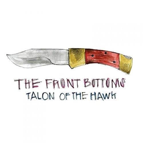 The Front Bottoms - Talon Of The Hawk [CD]