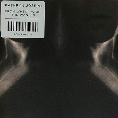 Kathryn Joseph - From When I Wake The Want Is [CD]