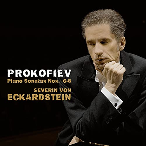 Severin Von Eckardstein - Prokofiev: Piano Sonatas Nos. 6-8 [CD]