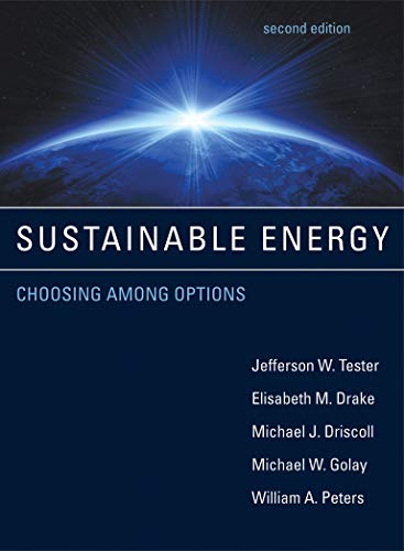 Sustainable Energy: Choosing Among Options (The MIT Press)