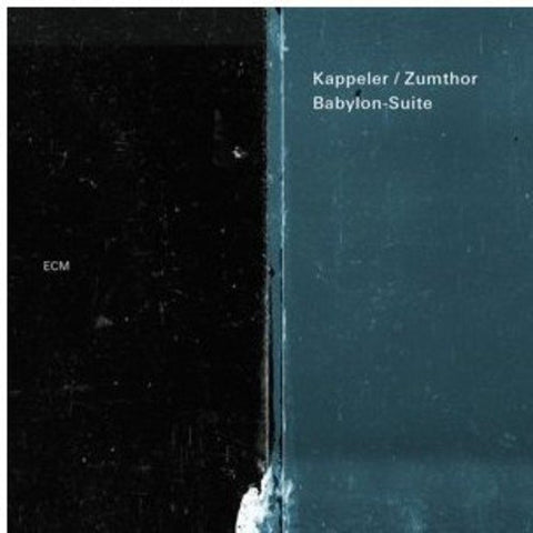 Kappeler / Zumthor - Babylon-Suite [CD]