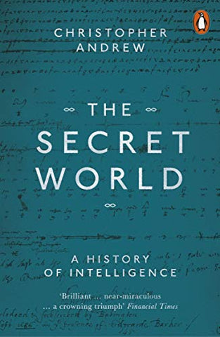 The Secret World: A History of Intelligence