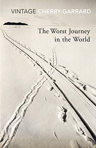 The Worst Journey In The World (Vintage Classics)