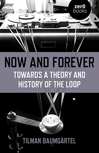 Now and Forever - Towards a theory and history of the loop