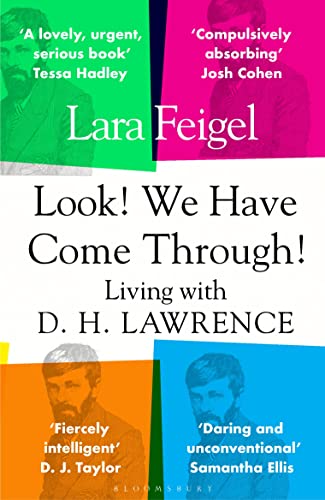 Look! We Have Come Through!: Living With D. H. Lawrence