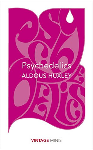 Aldous Huxley - Psychedelics